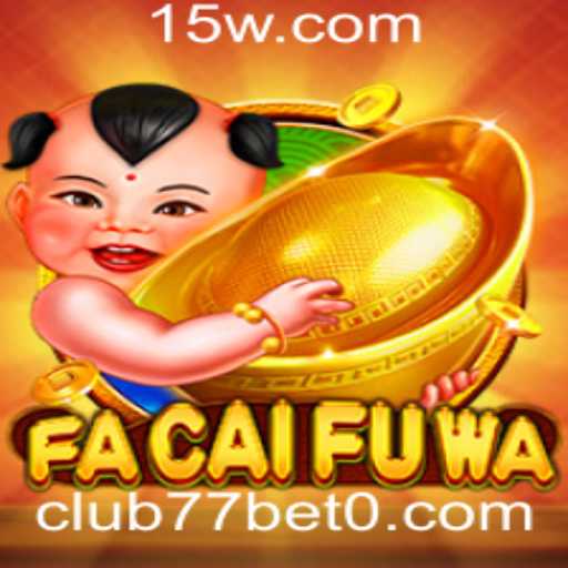 Descubra o Fascinante Mundo de FaCaiFuWa no club77bet