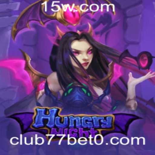 Descubra o Fascinante Mundo de HungryNight e as Apostas no club77bet